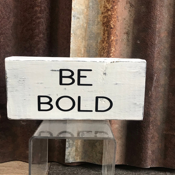 Be Bold Block