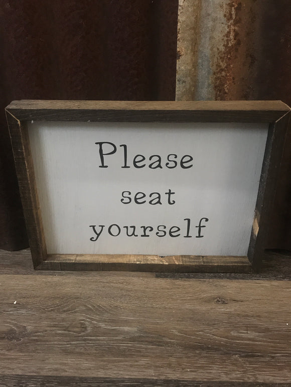 Seat Yourself Sign