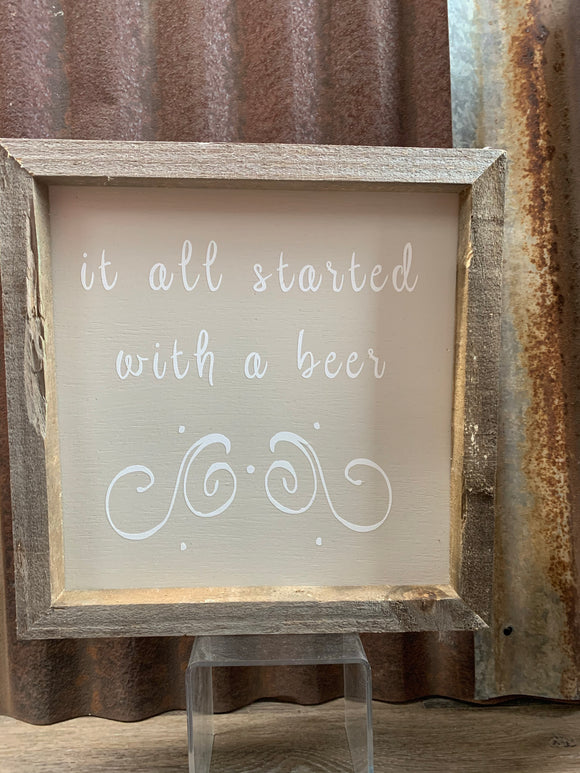 Started with a Beer Sign