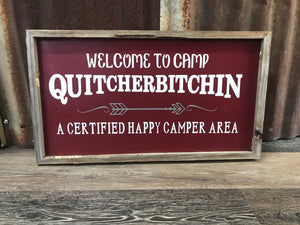 Quitcherbitchen Sign