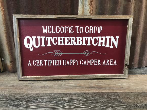 Quitcherbitchen Sign